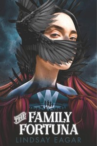 The cover of “The Family Fortuna” by Lindsay Eagar. There is a woman on the cover whose family is obscured by black raven like feathers. Below her shoulders, the art fades to show 4 people standing the spotlight of a circus ring.
