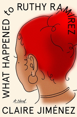 The cover of What Happened to Ruthy Ramirez by Claire Jimenez. A drawn photo of the back of a young woman, above her shoulders. She has tan skin, medium hoop earrings, and bright red hair in a bun. She also has a birth mark under her left eye that you can see on her cheek.